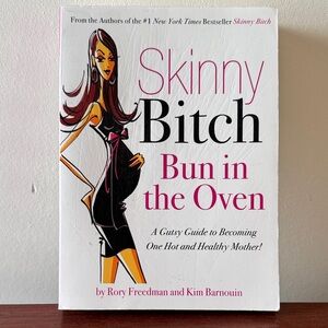 Skinny B*tch Bun in the Oven Pregnancy Book